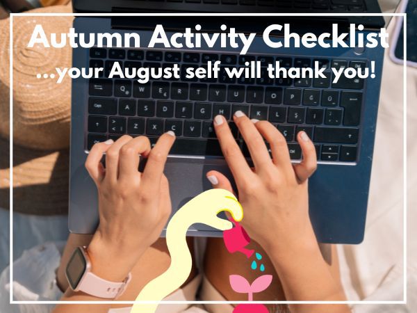 Autumn Activity Checklist graphic, woman typing on laptop, with 'your August self will thank you' caption.