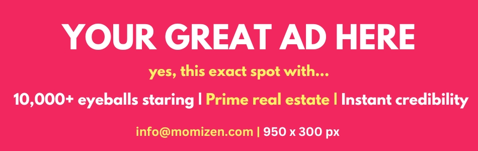 Buy advertising space on momizen.com — 950×300px leaderboard banner with 10,000+ daily views, prime placement, and instant brand credibility.