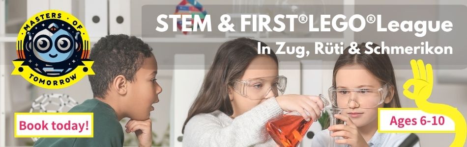 Masters of Tomorrow STEM and FIRST LEGO League banner for ages 6-10 in Zug, Rüti and Schmerikon
