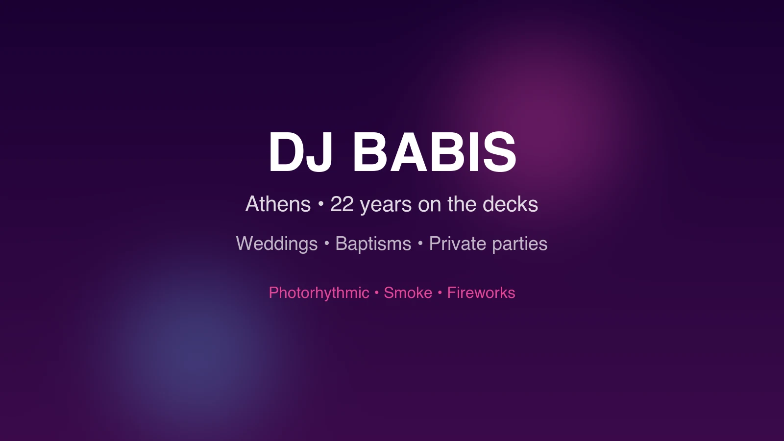 DJ Babis Αθήνα 22 χρόνια εμπειρία γάμοι βαφτίσεις πάρτι